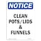Signmission Safety Sign, OSHA Notice, 10" Height, Rigid Plastic, Clean Pots Lids And Funnels Sign, Portrait OS-NS-P-710-V-10618 - alternate 1